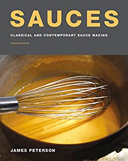 Sauces: Classical and Contemporary Sauce Making, Fourth Edition