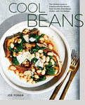 Cool Beans: The Ultimate Guide to Cooking with the World's Most Versatile Plant-Based Protein, with 125 Recipes [A Cookbook]