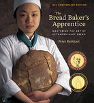 The Bread Baker's Apprentice, 15th Anniversary Edition: Mastering the Art of Extraordinary Bread [A Baking Book]